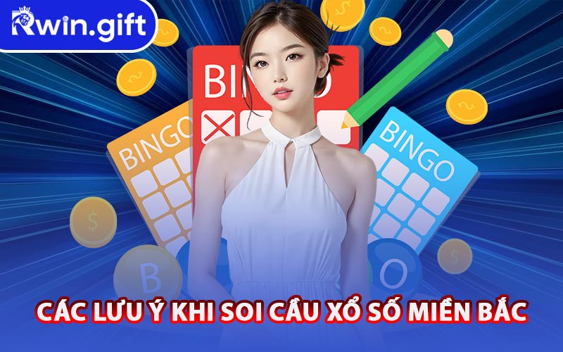 Các Lưu Ý Khi Soi Cầu Xổ Số Miền Bắc