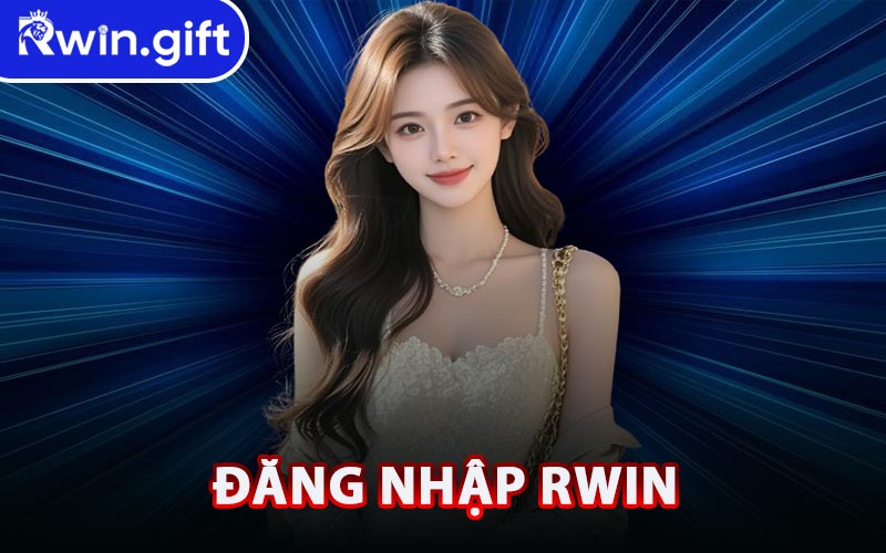 Đăng Nhập RWIN