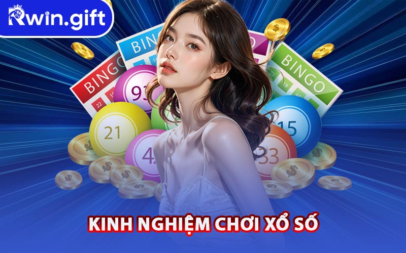 Kinh Nghiệm Chơi Xổ Số