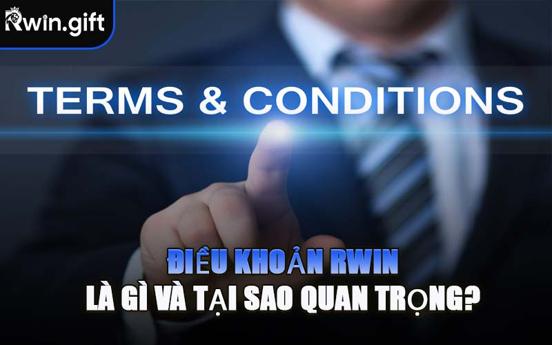 Điều Khoản RWIN Là Gì Và Tại Sao Quan Trọng?