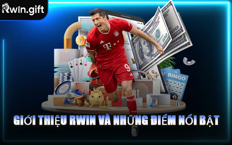 Giới Thiệu RWIN Và Những Điểm Nổi Bật
